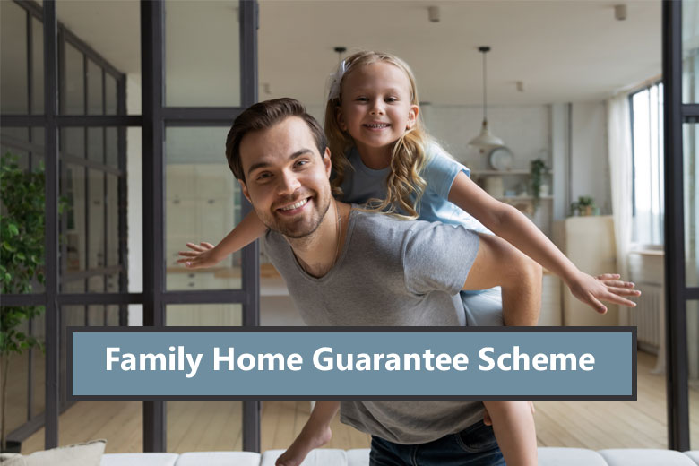 family home guarantee：单亲家庭 2% 首付详解